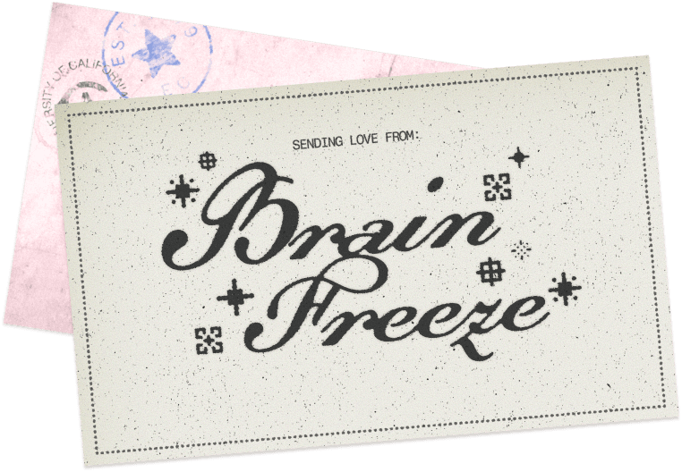 Sending love from Brainfreeze letter
